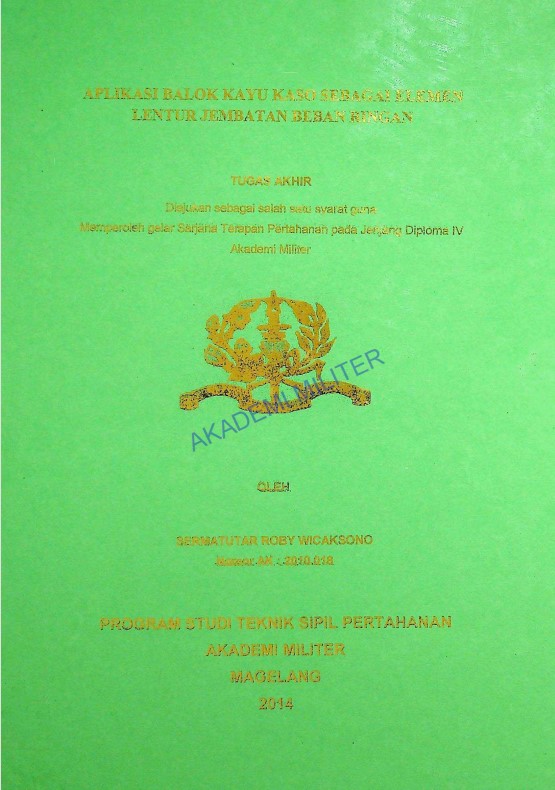 APLIKASI BALOK KAYU KASO SEBAGAI ELEMEN LENTUR JEMBATAN BEBAN RINGAN